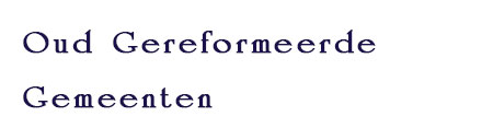Oud Gereformeerde Gemeente In Nederland