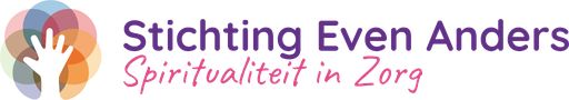 Stichting Even Anders, Spiritualiteit In Zorg