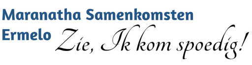 Stichting "Maranatha Samenkomsten"