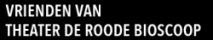 Stichting Vrienden Van Theater De Roode Bioscoop